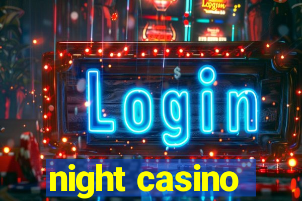 night casino