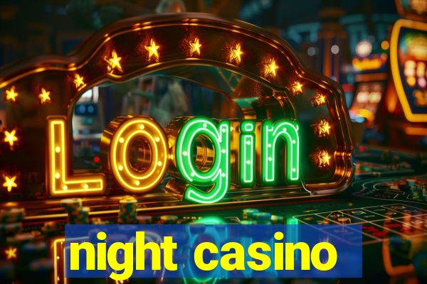 night casino