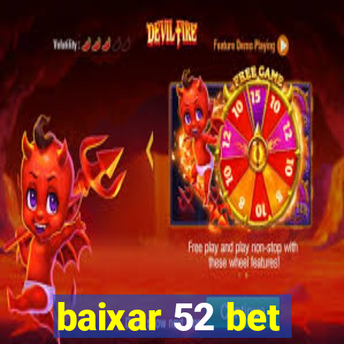 baixar 52 bet