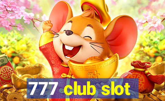 777 club slot