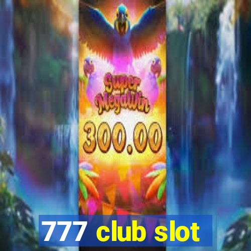 777 club slot