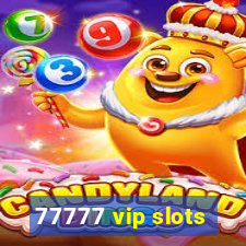 77777 vip slots