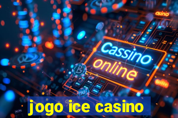 jogo ice casino