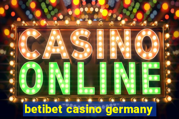 betibet casino germany