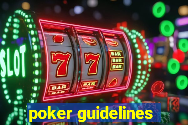 poker guidelines