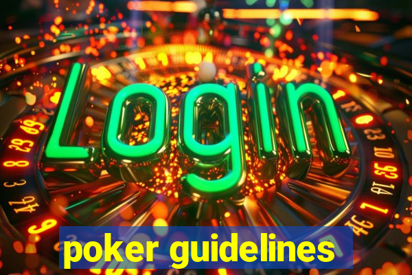 poker guidelines