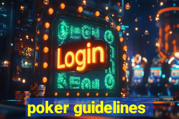 poker guidelines