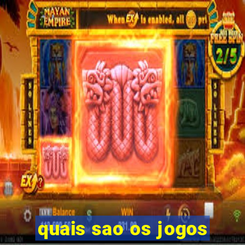 quais sao os jogos