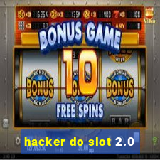 hacker do slot 2.0