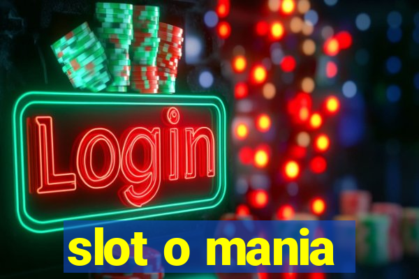 slot o mania