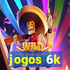 jogos 6k