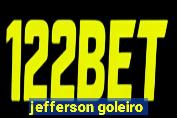 jefferson goleiro