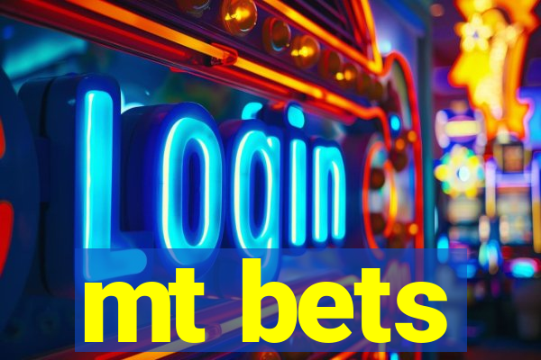 mt bets