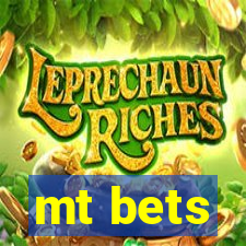 mt bets