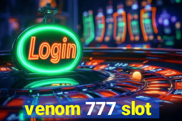 venom 777 slot