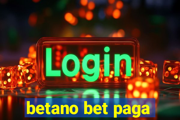 betano bet paga