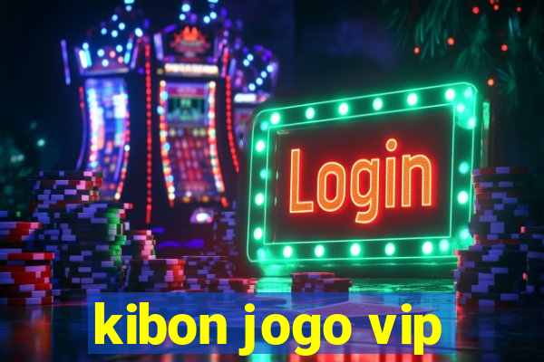 kibon jogo vip