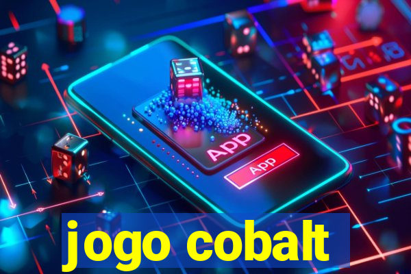 jogo cobalt