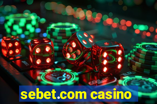 sebet.com casino