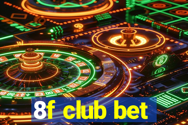 8f club bet