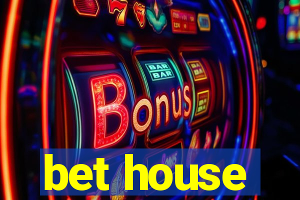 bet house