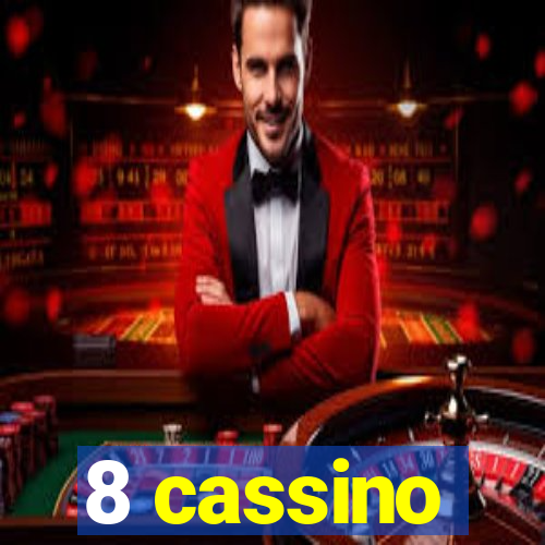 8 cassino