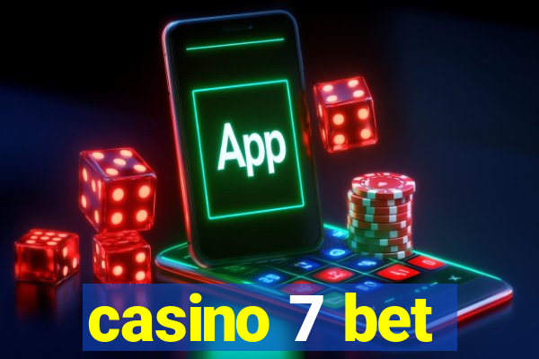 casino 7 bet