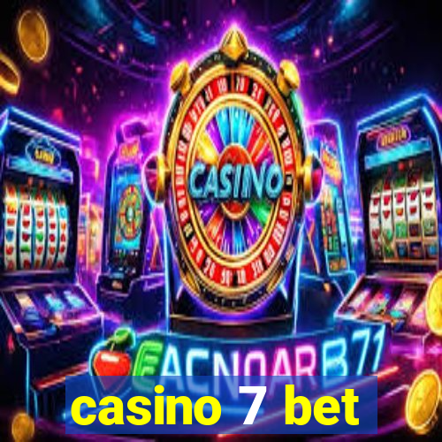 casino 7 bet