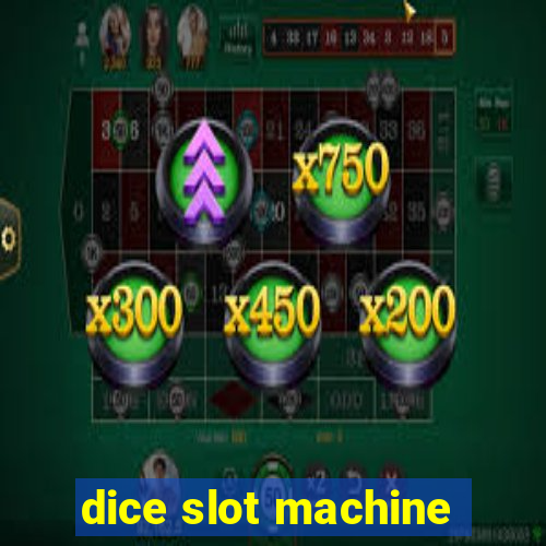 dice slot machine