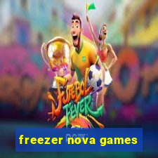 freezer nova games