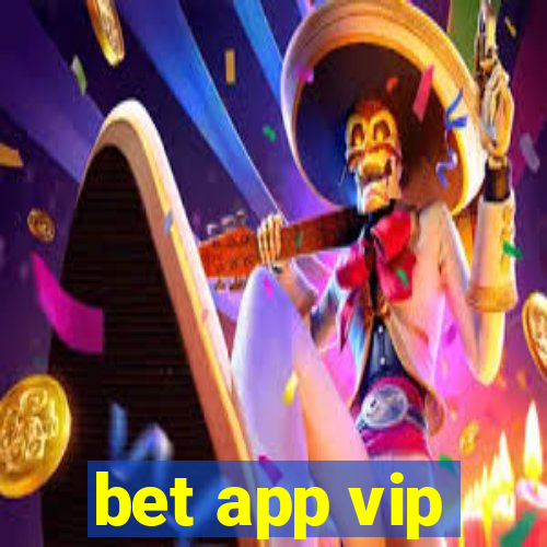 bet app vip