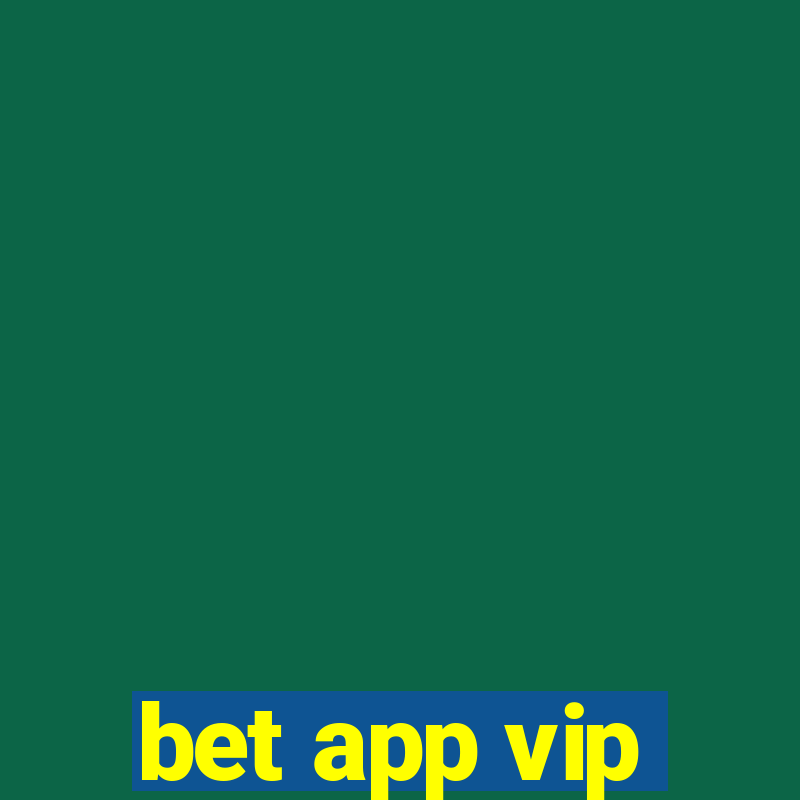 bet app vip