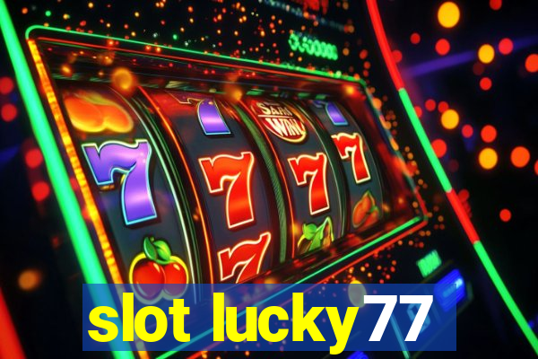 slot lucky77