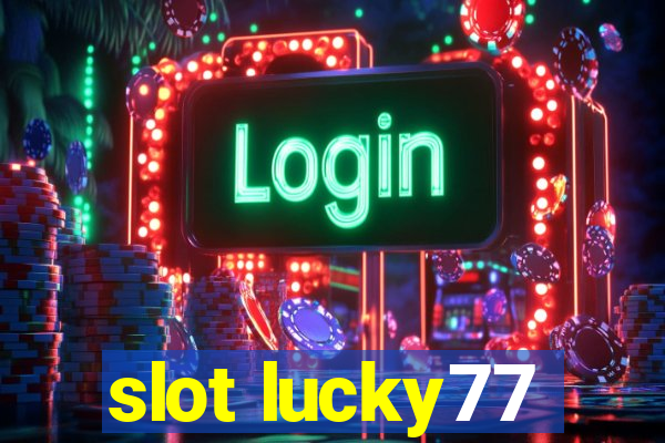 slot lucky77