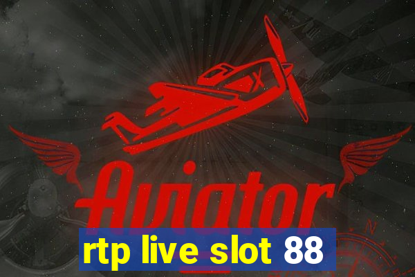 rtp live slot 88