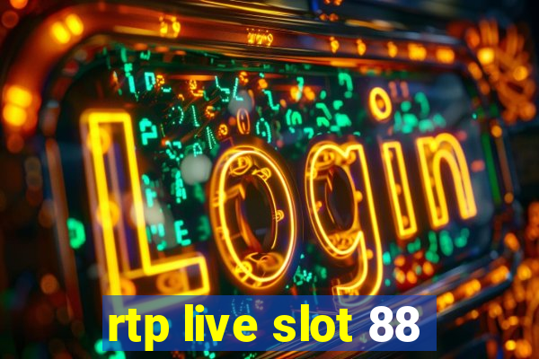 rtp live slot 88