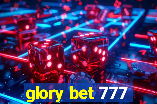 glory bet 777