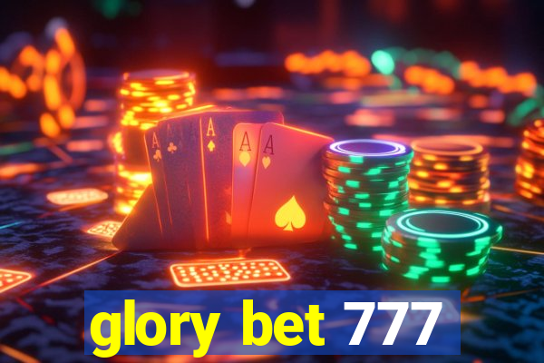 glory bet 777