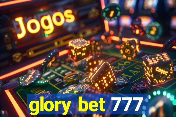 glory bet 777