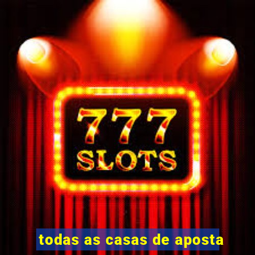 todas as casas de aposta