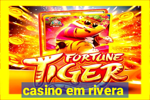 casino em rivera