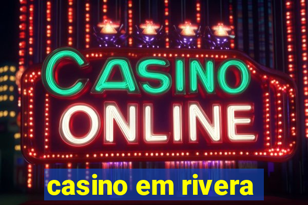 casino em rivera