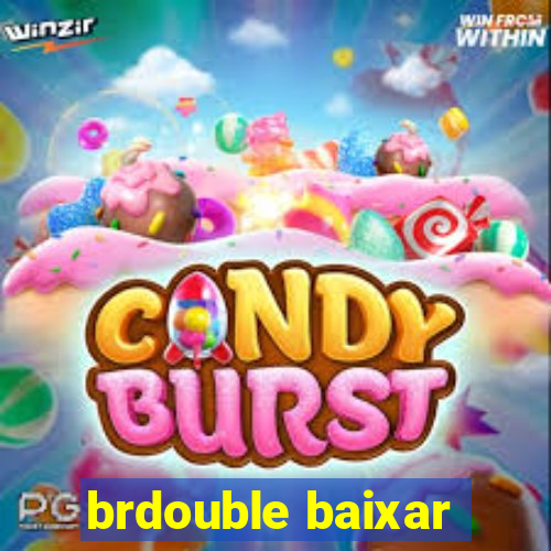 brdouble baixar