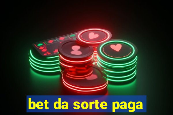 bet da sorte paga