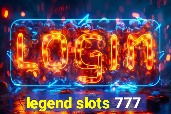 legend slots 777