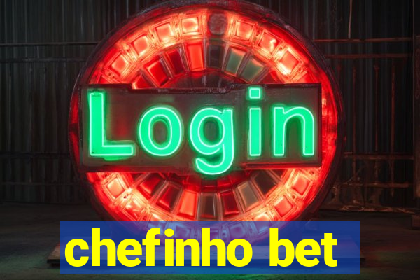 chefinho bet