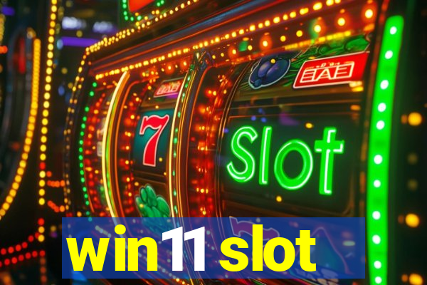 win11 slot