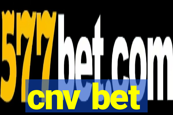 cnv bet