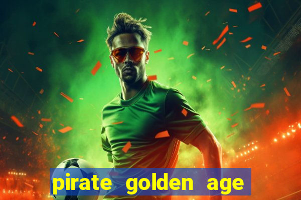 pirate golden age slot free play