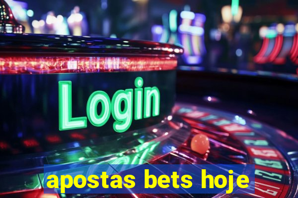 apostas bets hoje